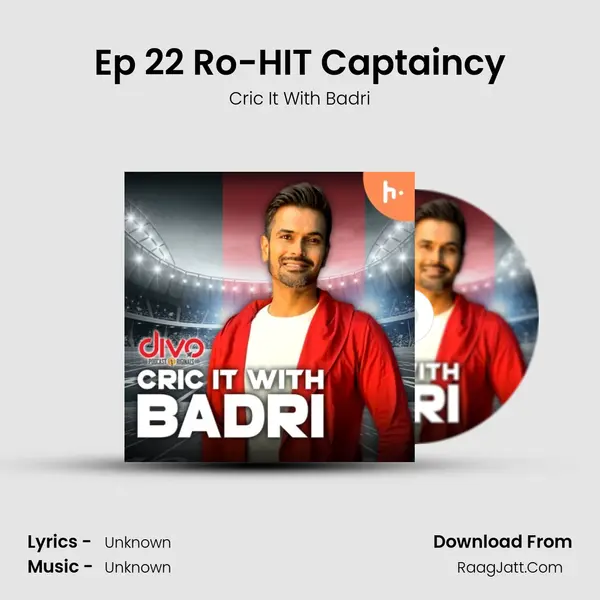 Ep 22 Ro-HIT Captaincy MP3 Song by Cric It With Badri Cover