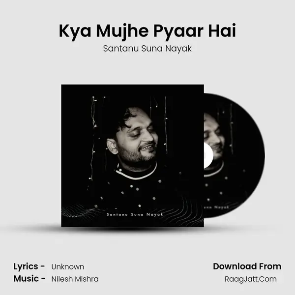 Kya Mujhe Pyaar Hai mp3 song