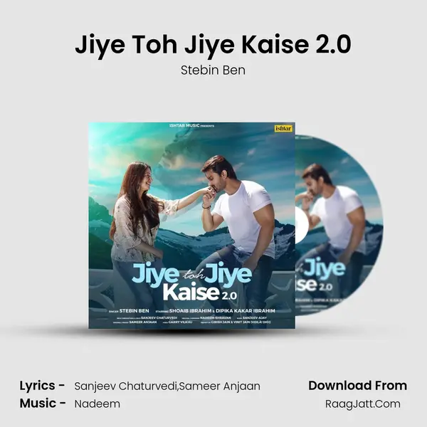 Jiye Toh Jiye Kaise 2.0 MP3 Song by Stebin Ben Cover