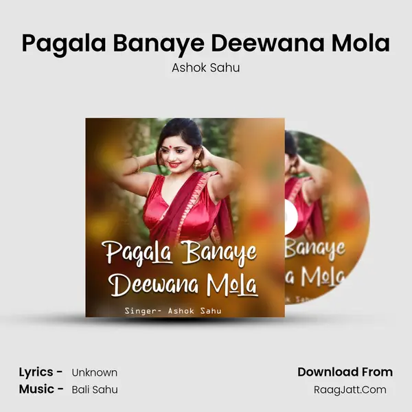 Pagala Banaye Deewana Mola MP3 Song by Ashok Sahu Cover