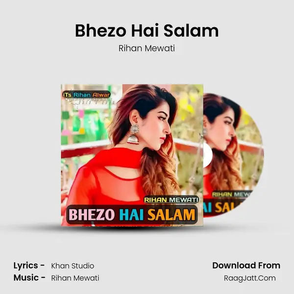 Bhezo hai salam - Rihan Mewati