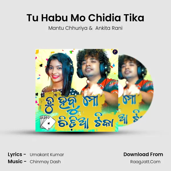 Tu Habu Mo Chidia Tika - Mantu Chhuriya