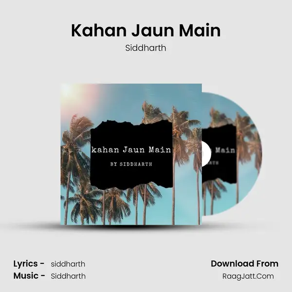 Kahan Jaun Main mp3 song