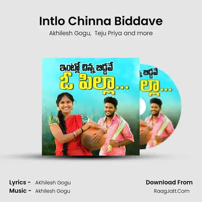 Intlo Chinna Biddave - Akhilesh Gogu