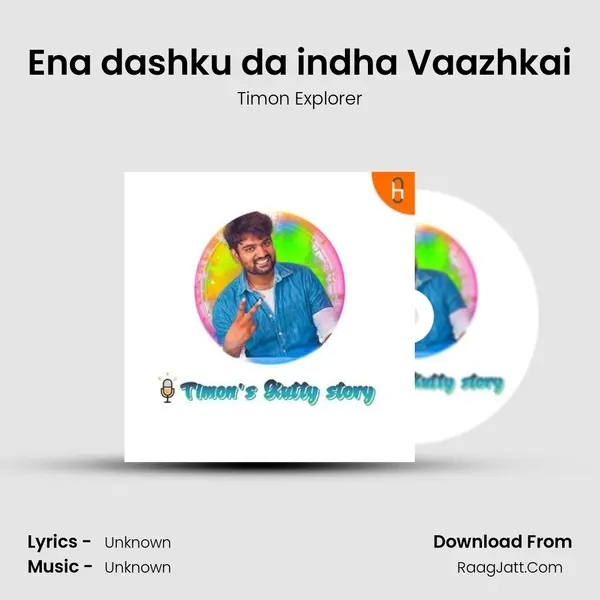 Ena dashku da indha Vaazhkai MP3 Song by Timon Explorer Cover
