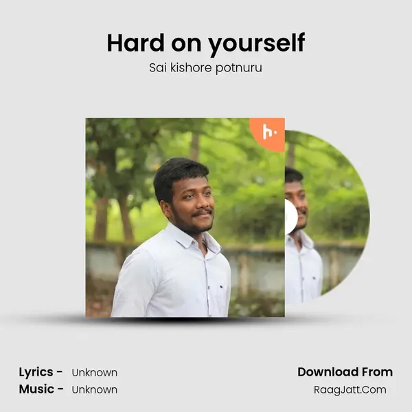 Hard on yourself MP3 Song by Sai kishore potnuru Cover