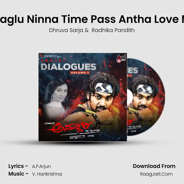 Nan Nijvaglu Ninna Time Pass Antha Love Maadilla MP3 Song by Dhruva Sarja Cover
