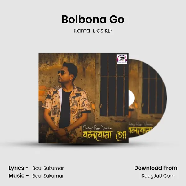 Bolbona Go MP3 Song by Kamal Das KD Cover