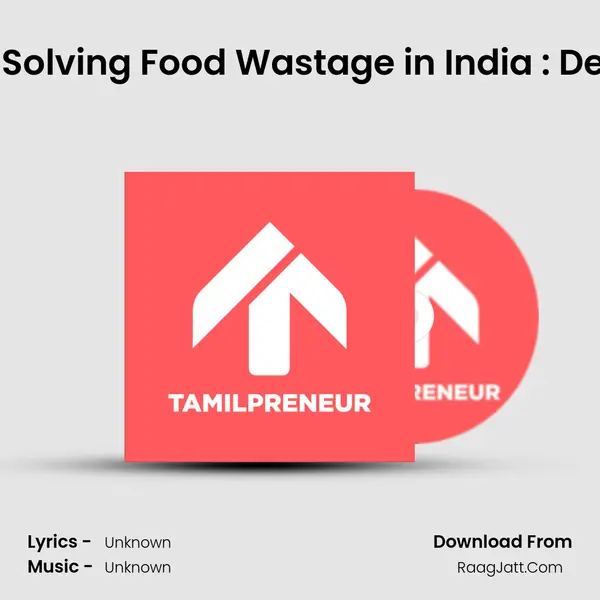 S05E08 - Unique way of Solving Food Wastage in India : Deepak Rajmohan | Part 2  MP3 Song by  Cover