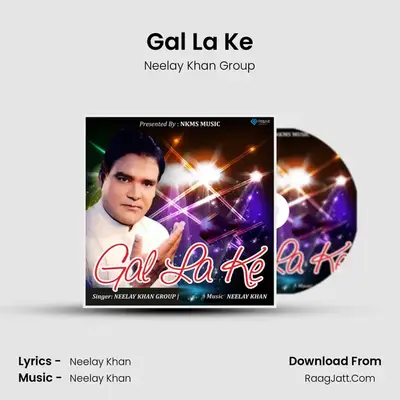 Gal La Ke MP3 Song by Neelay Khan Group Cover