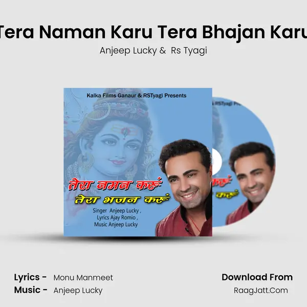 Tera Naman Karu Tera Bhajan Karu MP3 Song by Anjeep Lucky Cover