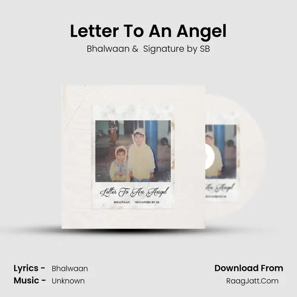 Letter To An Angel MP3 Song by Bhalwaan Cover