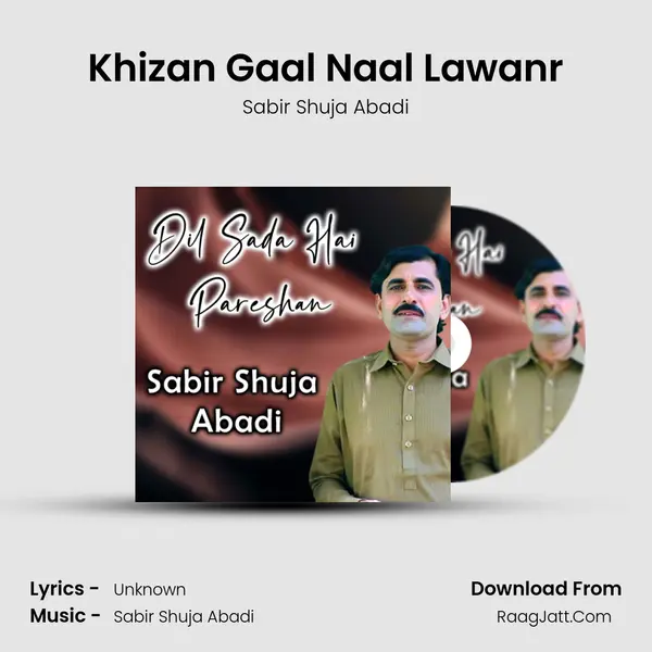 Khizan Gaal Naal Lawanr mp3 song