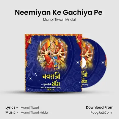 Neemiyan Ke Gachiya Pe (From 