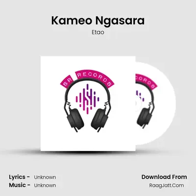 Kameo Ngasara - Etao