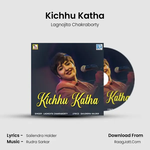 Kichhu Katha - Lagnojita Chakraborty