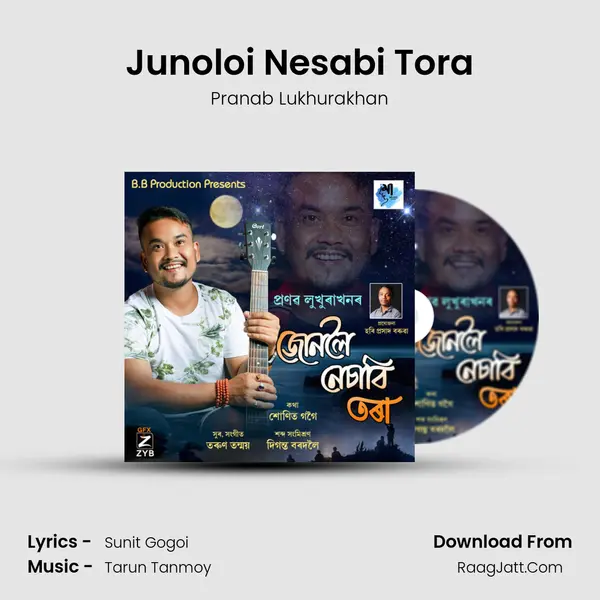 Junoloi Nesabi Tora - Pranab Lukhurakhan