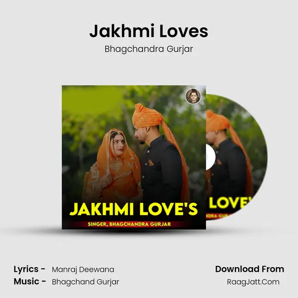 Jakhmi Love's - Bhagchandra Gurjar