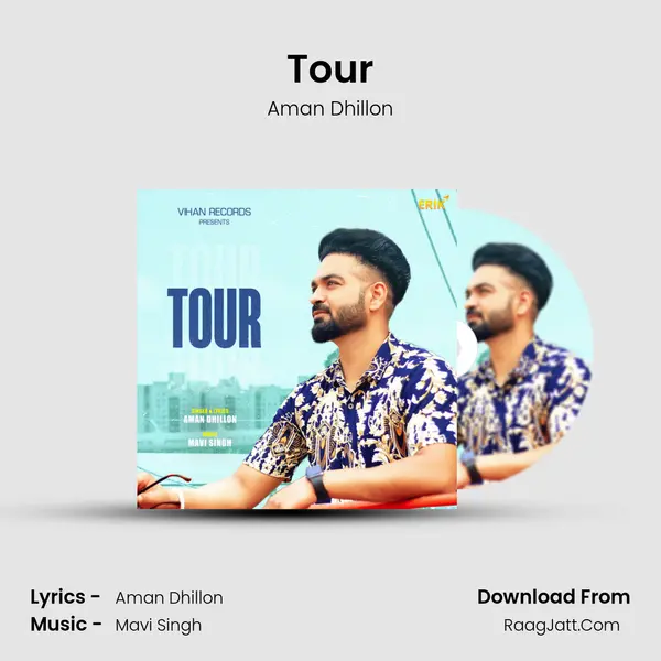 Tour - Aman Dhillon