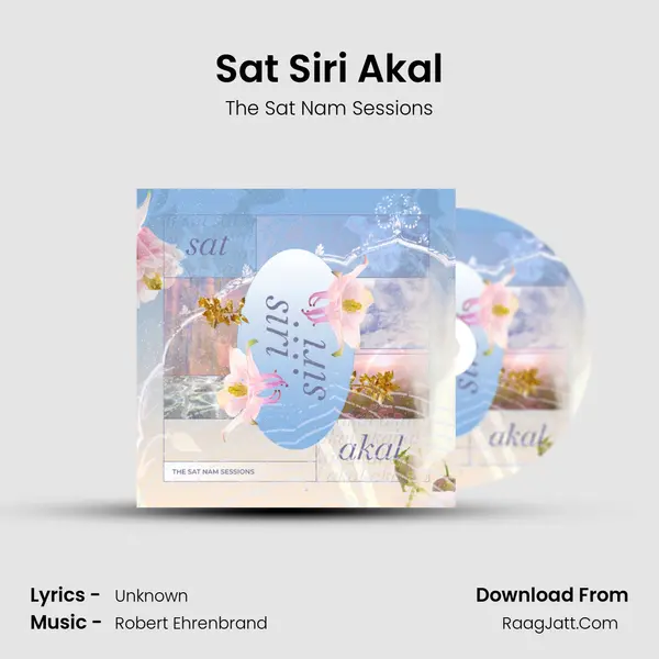 Sat Siri Akal - The Sat Nam Sessions