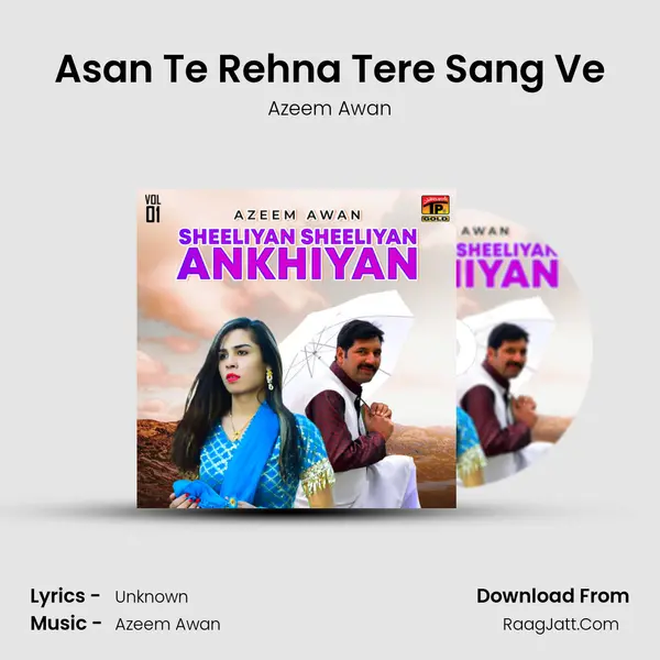 Asan Te Rehna Tere Sang Ve MP3 Song by Azeem Awan Cover