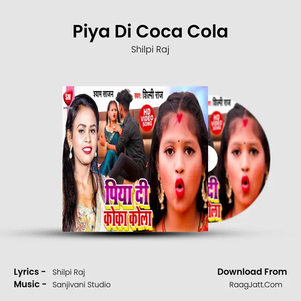 Piya Di Coca Cola - Shilpi Raj