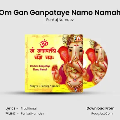 Om Gan Ganpataye Namo Namah mp3 song