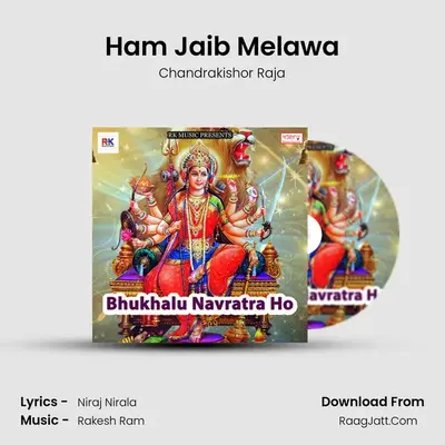 Ham Jaib Melawa MP3 Song by Chandrakishor Raja Cover