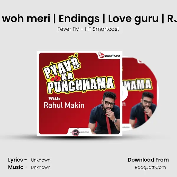 # 67 Jaan thi woh meri | Endings | Love guru | RJ Rahul Makin MP3 Song by Fever FM - HT Smartcast Cover