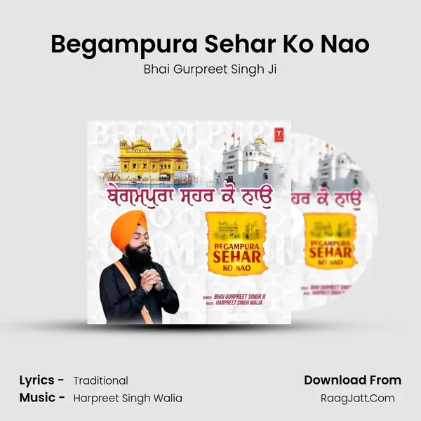Begampura Sehar Ko Nao - Bhai Gurpreet Singh Ji