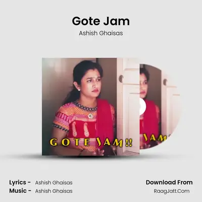 Gote Jam - Ashish Ghaisas