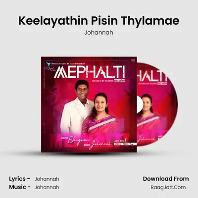 Keelayathin Pisin Thylamae MP3 Song by Johannah Cover