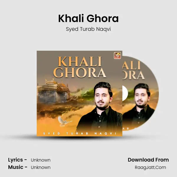 Khali Ghora - Single - Syed Turab Naqvi