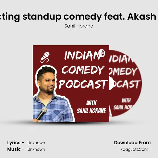 #006 - Dissecting standup comedy feat. Akash Gaurav Singh MP3 Song by Sahil Horane Cover