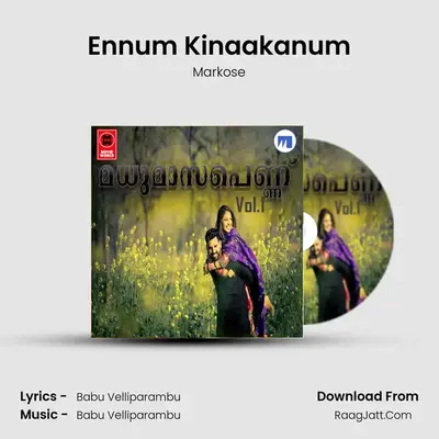 Ennum Kinaakanum MP3 Song by Markose Cover