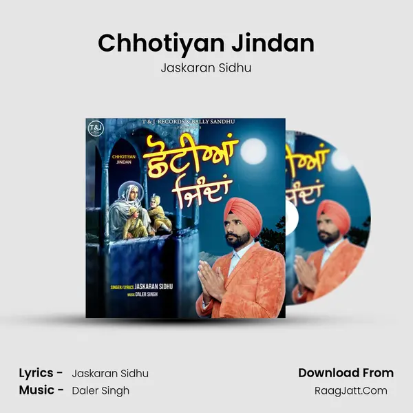 Chhotiyan Jindan - Jaskaran Sidhu