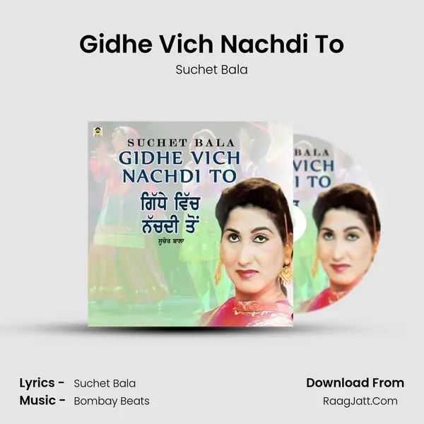 Gidhe Vich Nachdi To - Suchet Bala