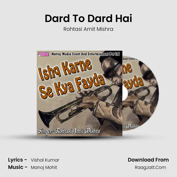 Dard To Dard Hai MP3 Song by Rohtasi Amit Mishra Cover