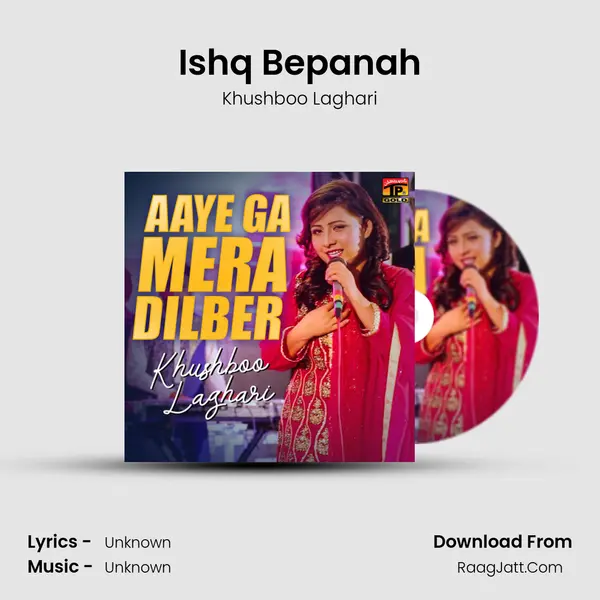 Ishq Bepanah MP3 Song by Khushboo Laghari Cover