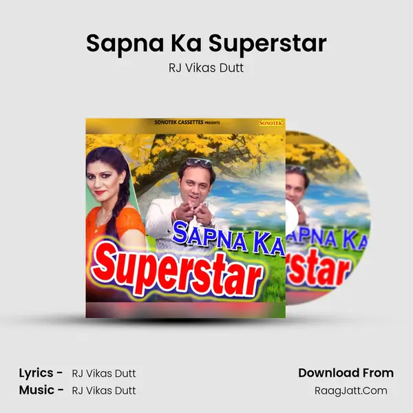 Sapna Ka Superstar - RJ Vikas Dutt