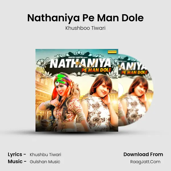 Nathaniya Pe Man Dole - Khushboo Tiwari