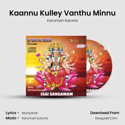 Kaannu Kulley Vanthu Minnu MP3 Song by Karumari Karuna Cover