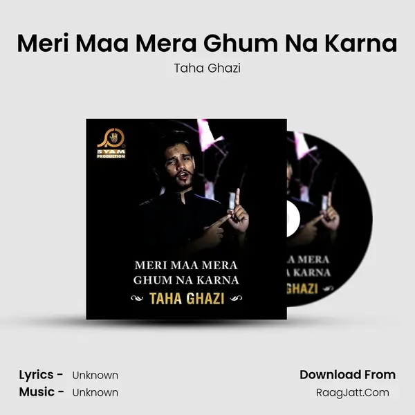 Meri Maa Mera Ghum Na Karna MP3 Song by Taha Ghazi Cover
