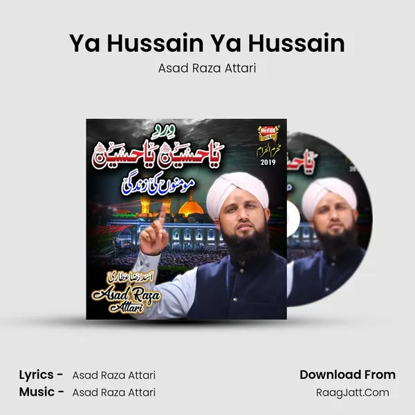 Ya Hussain Ya Hussain - Asad Raza Attari