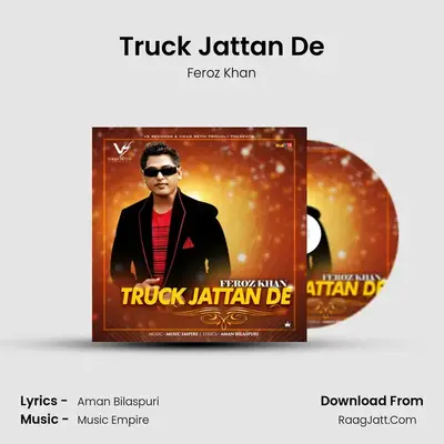 Truck Jattan De - Feroz Khan