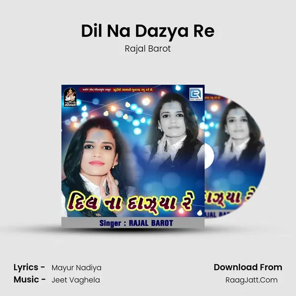 Dil Na Dazya Re - Rajal Barot