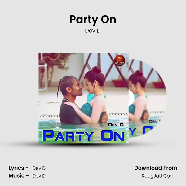 Party On - Dev D
