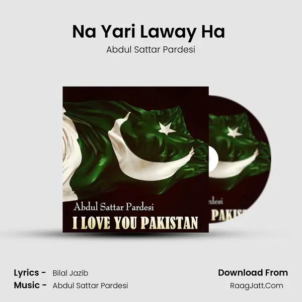 Na Yari Laway Ha (Dohry Hi Dohry) MP3 Song by Abdul Sattar Pardesi Cover