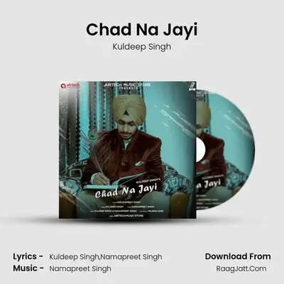 Chad Na Jayi - Kuldeep Singh