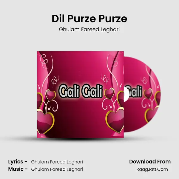Dil Purze Purze MP3 Song by Ghulam Fareed Leghari Cover